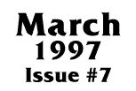 March 1997 -- Issue #7